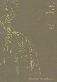 Do všeho co přichází