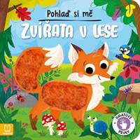 Kniha Pohlaď si mě Zvířata v lese