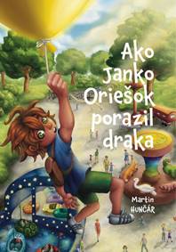 Ako Janko Oriešok porazil draka