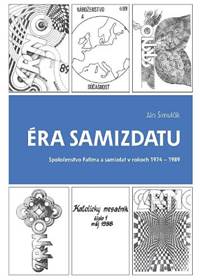 Kniha Éra samizdatu (2. doplnené vydanie)