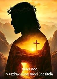 Kniha Veľká noc v uzdravujúcej moci Spasiteľa