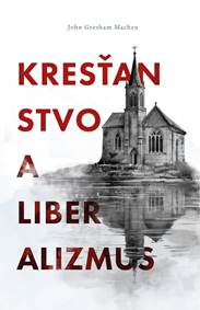 Kniha Kresťanstvo a liberalizmus