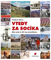 Kniha Vtedy za socíka
