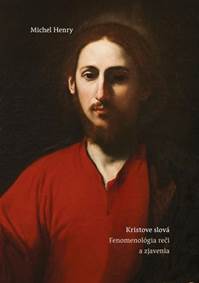 Kniha Kristove slová. Fenomenológia reči a zjavenia