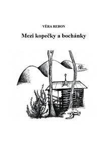 Kniha Mezi kopečky a bochánky
