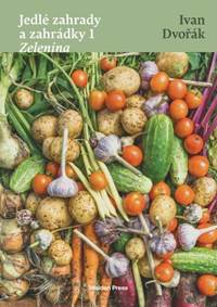 Kniha Jedlé zahrady a zahrádky 1 - Zelenina