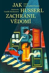 Kniha Jak Husserl zachránil vědomí