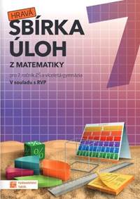 Hravá sbírka úloh z matematiky 7