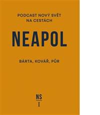 Neapol. Nový svět na cestách