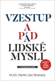 Vzestup a pád lidské mysli (2. vydání) - MUDr. Martin Jan Stránský