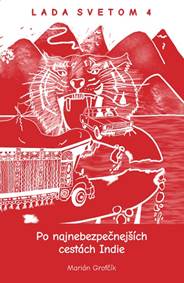 Kniha Po najnebezpečnejších cestách Indie - Lada Svetom 4