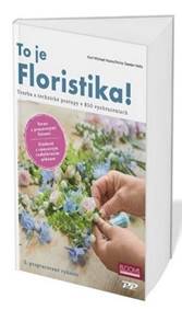 To je floristika!