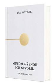 Mužom a ženou ich stvoril - Teológia tela