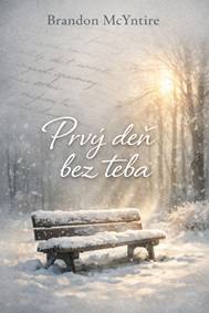 Prvý deň bez teba