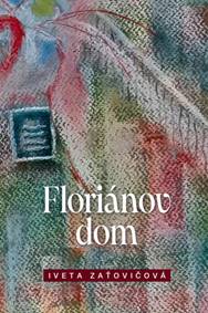 Kniha Floriánov dom