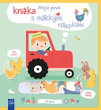 Moja prvá knižka s mäkkými nálepkami Na farme