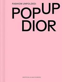 Fashion Unfolded: Pop-Up Dior