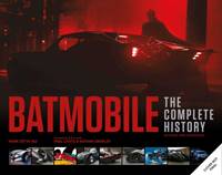 Kniha Batmobile: The Complete History Revised and Expanded]