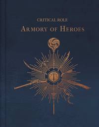 Kniha Critical Role: The Armory of Heroes