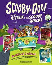 Scooby-Doo! and the Attack of the Scooby Snacks An Official Cookbook]