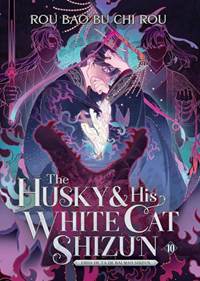 Kniha The Husky and His White Cat Shizun: Erha He Ta De Bai Mao Shizun 10