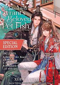 The Disabled Tyrant´s Beloved Pet Fish: Canji Baojun De Zhangxin Yu Chong 4 (Special Edition)