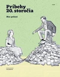 Kniha Príbehy 20. storočia - Moc peňazí