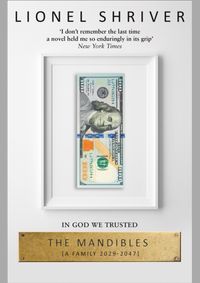 The Mandibles: A Family, 2029–2047