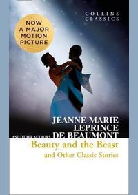 Beauty and the Beast and Other Classic Stories