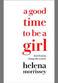 A Good Time To Be A Girl