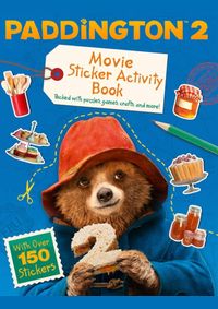 Paddington 2: Sticker Activity Book: Movie Tie-In