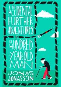 The Accidental Further Adventures of the Hundred-Year-Old Man kúpite na Knihyprekazdeho.sk