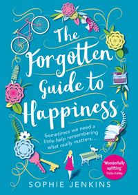 The Forgotten Guide To Happiness