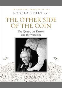 Kniha The Other Side of the Coin : The Queen, the Dresser and the Wardrobe