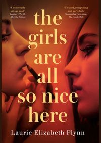 The Girls Are All So Nice Here