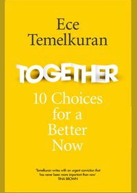 Together: 10 Choices For A Better Now