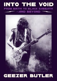 Into the Void: From Birth to Black Sabbath - and Beyond