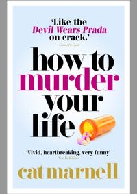 How to Murder Your Life