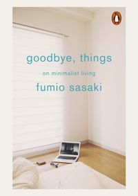 Kniha Goodbye, Things : On Minimalist Living