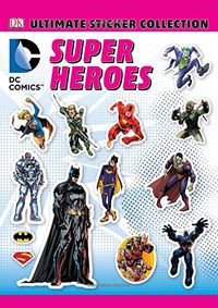 DC Comics Super Heroes Ultimate Sticker Collection