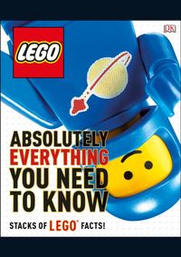 LEGO Absolutely Everything You Need To Know