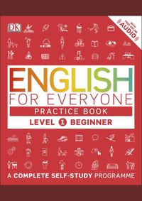 English for Everyone Practice Book : A Complete Self-Study Programme Beginner Level 1