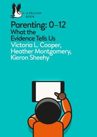 Parenting the First Twelve Years