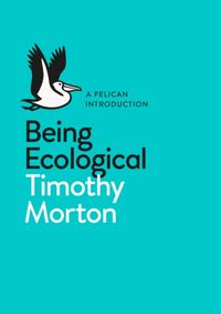 Being Ecological