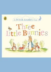 Peter Rabbit Tales  Three Little Bunnies