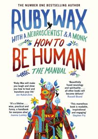 How to Be Human: The Manual