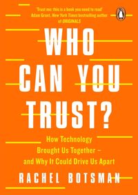 Who Can You Trust? : How Technology Brou