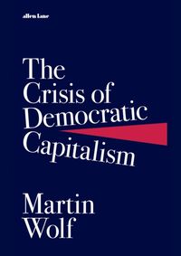 The Crisis of Democratic Capitalism kúpite na Knihyprekazdeho.sk