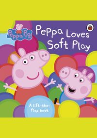 Peppa Pig: Peppa Loves Soft Play