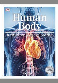 Human Body A Childrens Encyclopedia